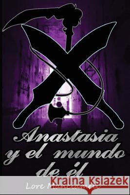 Anastasia Y El Mundo de Lore Manciameli 9781983065002 Independently Published