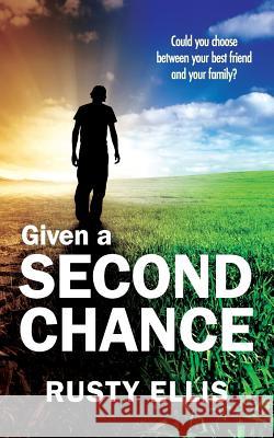 Given a Second Chance Rusty Ellis 9781983081736 Independently Published