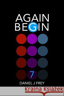 Again Begin 7: Missing Matthew Daniel Frey Daniel John Frey 9781983082955