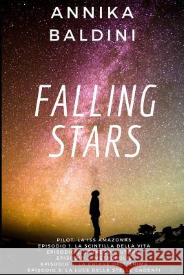 Falling stars: la serie completa Baldini, Annika 9781983094088 Independently Published