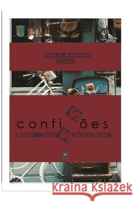Confissões: Amor, Sexo e Insanidade Lana, Da Cruz, Guilherme Martins, Da Cruz, Werterley Martins 9781983097263