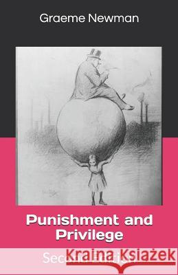 Punishment and Privilege: Second Edition Graeme Newman 9781983100819