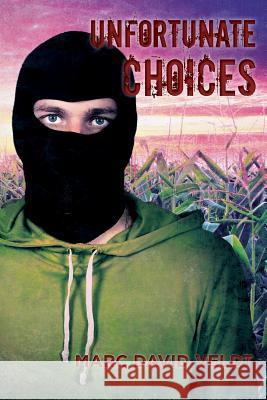 Unfortunate Choices Marc David Veldt 9781983101502