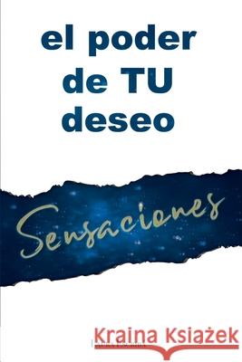 Sensaciones: El Poder de tu Deseo Laura Escrib 9781983106453