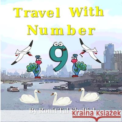 Travel with Number 9: England, United Kingdom. Ronit Tal Shaltiel, Vector Toons, Malvina Bader Shaltiel 9781983106958 Independently Published