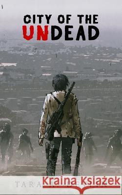 City of the Undead: A survival horror zombie thriller Tara a Devlin 9781983115851 Independently Published