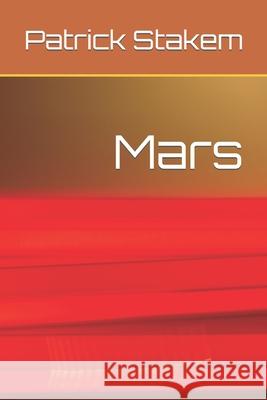 Mars Patrick Stakem 9781983116902 Independently Published