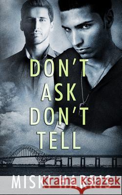 Don't Ask Don't Tell Miski Harris 9781983121173 Independently Published