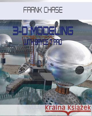 3-D MODELING with Bryce 7 pro: volume two Chase, Frank 9781983127328 Independently Published