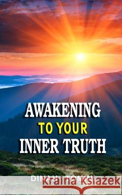 Awakening to Your Inner Truth Dinah Tomini 9781983160400