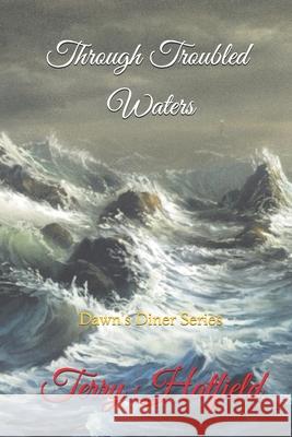 Through Troubled Waters Terry Hatfield 9781983163517