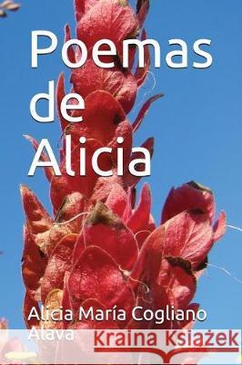 Poemas de Alicia Alicia Maria Cogliano 9781983176715 Independently Published