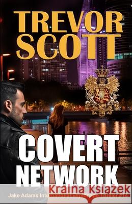 Covert Network Trevor Scott 9781983181528