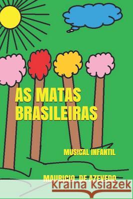 As Matas Brasileiras: Um Musical Muito Verde Mauricio de 9781983198434 Independently Published