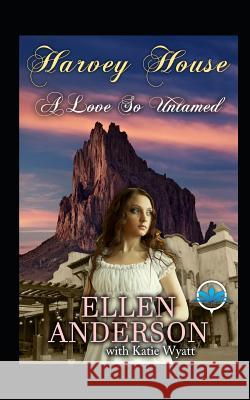 A love So Untamed: Historical Western Romance Wyatt, Katie 9781983200311 Independently Published