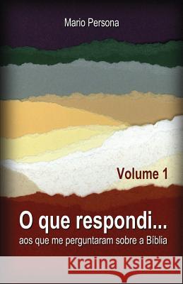 O Que Respondi...: Aos Que Me Perguntaram Sobre A B Mario Persona 9781983214028 Independently Published