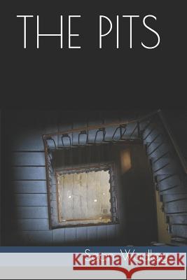 The Pits Sean Wadley 9781983227813 Independently Published