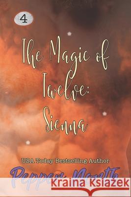 The Magic of Twelve: Sienna Pepper North 9781983228629