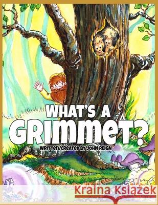 What's A Grimmet? John Reign 9781983247545