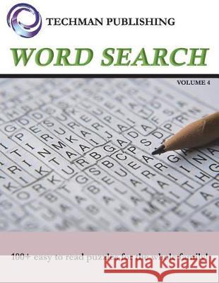 Word Search Volume 4 Techman Publishing 9781983257582 Independently Published