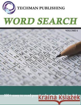 Word Search Volume 6 Techman Publishing 9781983265310 Independently Published