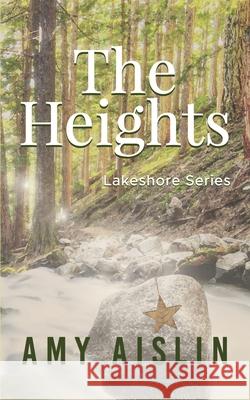 The Heights Amy Aislin 9781983271540 Independently Published