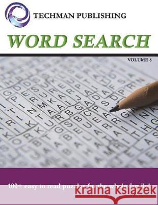 Word Search Volume 8 Techman Publishing 9781983275661 Independently Published