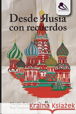 Desde Rusia con recuerdos Tampourakis, Ilias 9781983282102 Independently Published