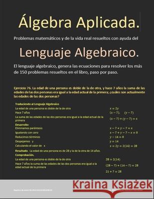 Álgebra Aplicada.: Generaciones y soluciones de ecuaciones a partir de problemas matemáticos. Ambrosio Hernández, Arturo Miguel 9781983283505 Independently Published