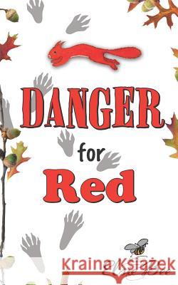 DANGER for Red Bee, Elsie 9781983291753