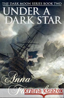 Under a Dark Star Anna Faversham 9781983297557 Independently Published
