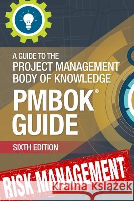 Risk Management Professional (PMBOK6 alligned): A Practical Guide Sorin Dumitrascu 9781983300455 Independently Published