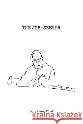 The Job Seeker James Vink 9781983302510