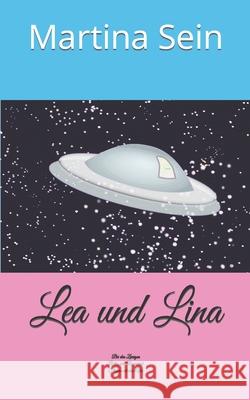 Lea und Lina Martina Sein 9781983307416 Independently Published