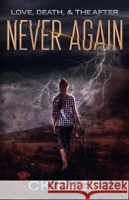 Love, Death, & the After: Never Again: Book 3 Christopher Page Ck Page 9781983314551 Independently Published