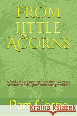 From Little Acorns Pam Corsie 9781983327063