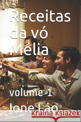Receitas Da Vó Mélia: Volume 1 Lao, Amelia 9781983337970