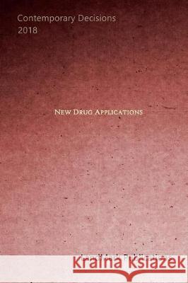 New Drug Applications Landmark Publications 9781983339295 Independently Published