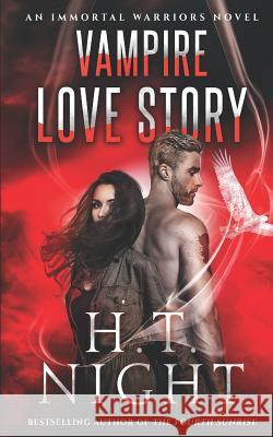 Vampire Love Story H. T. Night 9781983340772 Independently Published