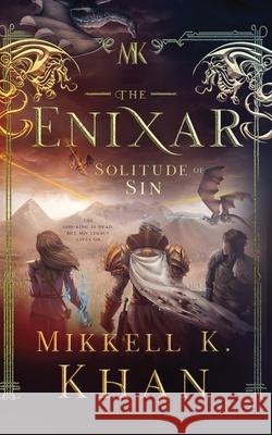The Enixar: The Solitude of Sin Mikkell Khan, Brent Hinds 9781983348686