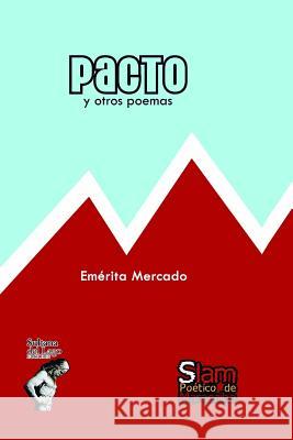 Pacto Y Otros Poemas Mariela Lopez Luis Peroz Emerita Mercado 9781983351211 Independently Published