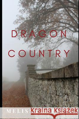 Dragon Country Melissa Robbins 9781983352263 Independently Published