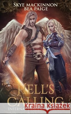 Hell's Calling: A Reverse Harem Skye MacKinnon, Bea Paige 9781983359262 Independently Published