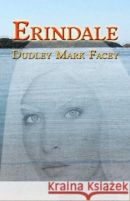 Erindale Dudley Mark Facey 9781983359736 Independently Published
