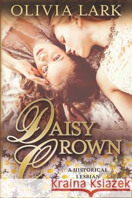 Daisy Crown Olivia Lark 9781983366185 Independently Published