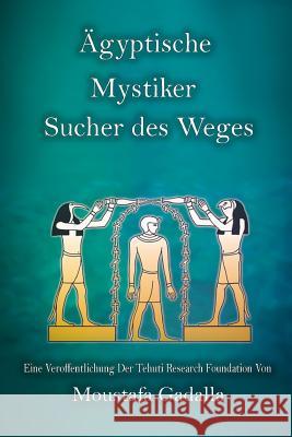 Ägyptische Mystiker: Sucher des Weges Moustafa Gadalla 9781983379208