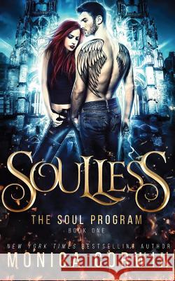 Soulless: A Dystopian Romance Monica Corwin 9781983381812