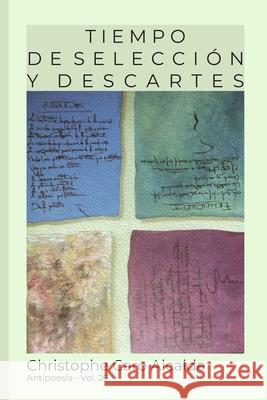 Tiempo de Selección. Y Descartes: ANTIPOESÍA Vol.26 Caro Alcalde, Christophe 9781983398841 Independently Published