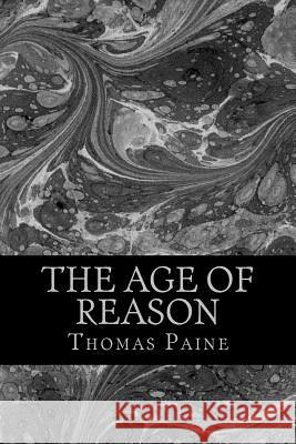 The age of reason Paine, Thomas 9781983402166 Createspace Independent Publishing Platform
