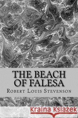 The Beach of Falesa Robert Louis Stevenson 9781983402265 Createspace Independent Publishing Platform